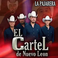 La Pajarera - Single by El Cartel De Nuevo Leon album reviews, ratings, credits