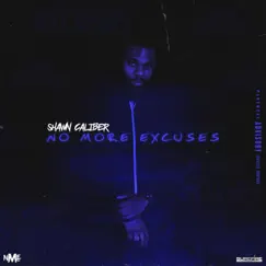 No More Excuses (3 Pack) - Single by Shawn Caliber album reviews, ratings, credits