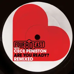 Are You Ready? Remixed - EP by Four80East & CeCe Peniston album reviews, ratings, credits