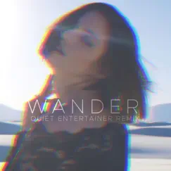 Wander (Quiet Entertainer Remix) - Single by Hello Shannon & Quiet Entertainer album reviews, ratings, credits