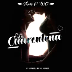 Esta Cuarentena - Single by Jhon P La Voz Celestial album reviews, ratings, credits