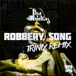 Robbery Song (Trinix Remix) - Single by Tha Trickaz album reviews, ratings, credits