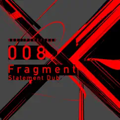 Statement Dub - Single by Fragment & XXX//PEKE//XXX album reviews, ratings, credits