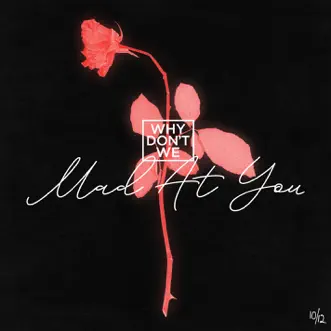 Mad At You - Single by Why Don't We album download