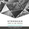 Stronger (We'll Be Back) [Remastered] [feat. Carlos Strong] - Single album lyrics, reviews, download
