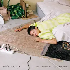 I Will Follow You Into The Dark - Single by Miya Folick album reviews, ratings, credits