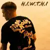 H.I.W.T.H.I - Single album lyrics, reviews, download