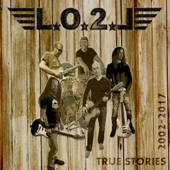 True Stories (2002-2017) by LIVE ON TWO LEGS (L*O*2*L) album reviews, ratings, credits