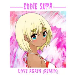 Love Again [Remix] - Single by Eddie Supa album reviews, ratings, credits