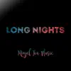 Long Nights song lyrics