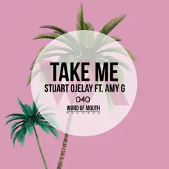 Take Me (feat. Amy G) - Single by Stuart Ojelay album reviews, ratings, credits