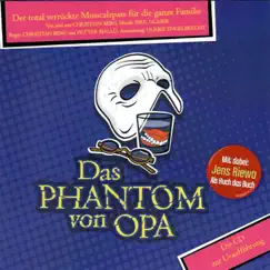 Das Phantom von Opa - Der total verrückte Musicalspass für die ganze Familie by Paul Glaser & Christian Berg album reviews, ratings, credits