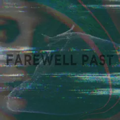 Farewell Past - Single by Lochness Monster album reviews, ratings, credits