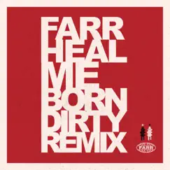 Heal Me (Born Dirty Remix) Song Lyrics