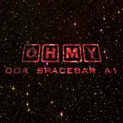 Oh My (feat. Spacebar & A1) Song Lyrics