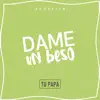 Dame un Beso - Single album lyrics, reviews, download