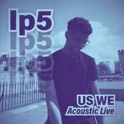 Us We (Acoustic) [Live] - Single by Ip5 album reviews, ratings, credits