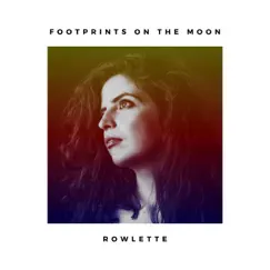 Footprints on the Moon - Single by Rowlette album reviews, ratings, credits