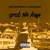 Grab the Keys (feat. Lotso$100) - Single album lyrics, reviews, download