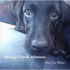 Honky-Tonk Woman - Single by Bad Joe Blues album reviews, ratings, credits