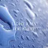 Light Rain for Sleep album lyrics, reviews, download