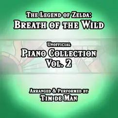 The Legend of Zelda: Breath of the Wild Unofficial Piano Collection, Vol. 2 by Tim de Man album reviews, ratings, credits