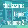 The Lazarus Tapes: Volume 2 - Single album lyrics, reviews, download