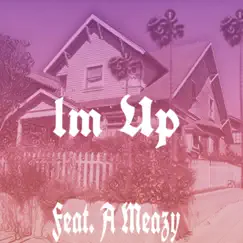 I'm Up (feat. A Meazy) - Single by Paydro610 album reviews, ratings, credits