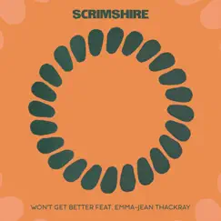 Won't Get Better (feat. Emma-Jean Thackray) - Single by Scrimshire album reviews, ratings, credits