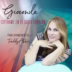 Espérame En El Cielo Corazón - Single by Gioconda & Freddy Abbo album reviews, ratings, credits