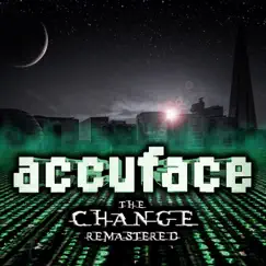 The Change (Remastered) - EP by Accuface album reviews, ratings, credits