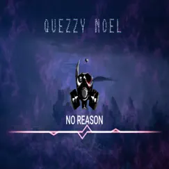 No Reason (Instrumental) - Single by Quezzy Noel album reviews, ratings, credits