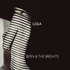 Lola - Single by Bern & the Brights album reviews, ratings, credits