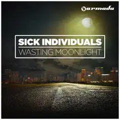 Wasting Moonlight - Single by Sick Individuals album reviews, ratings, credits