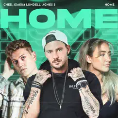 Home - Single by Ched, Joakim Lundell & Agnes S album reviews, ratings, credits
