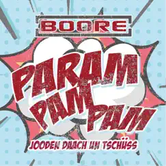 Param Pam Pam (Jooden Daach un tschüss) - Single by Boore album reviews, ratings, credits