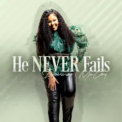 He Never Fails (Reprise) [Live] [feat. Jasmin Walton] Song Lyrics