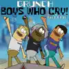 Boys Who Cry! - Single album lyrics, reviews, download