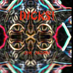 Dicks! - Single by Jim Jacobi album reviews, ratings, credits