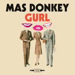 Gurl by Mas Donkey album reviews, ratings, credits