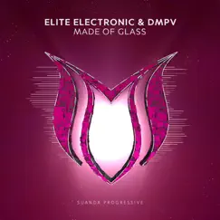 Made of Glass - Single by Elite Electronic & Dmpv album reviews, ratings, credits