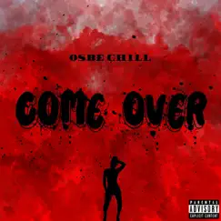 Come Over - Single by Osbe Chill album reviews, ratings, credits
