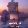 Another Life (feat. J Rizzy) - Single album lyrics, reviews, download