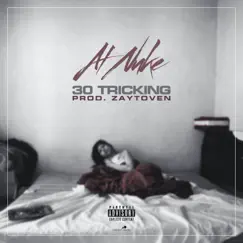 30 Tricking - Single by Al Nuke album reviews, ratings, credits
