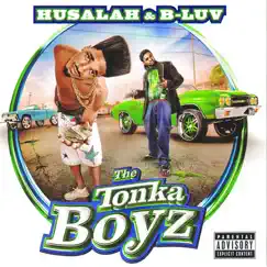 The Tonka Boyz by Husalah & B-Luv album reviews, ratings, credits