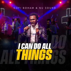 I Can Do All Things - Single by Cofi Boham & NuSound album reviews, ratings, credits