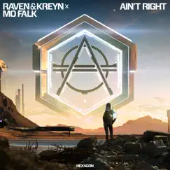 Ain't Right - Single by Raven & Kreyn & Mo Falk album reviews, ratings, credits