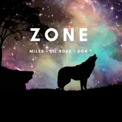 Zone (feat. Lil Rose & Don T) - Single by Miles Quincy Martin album reviews, ratings, credits