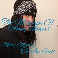 To the Fall by Money Makerr album reviews, ratings, credits