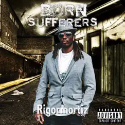 Born Sufferers - Single by Rigormortiz album reviews, ratings, credits
